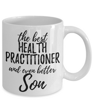 Load image into Gallery viewer, Health Practitioner Son Funny Gift Idea for Child Coffee Mug The Best And Even Better Tea Cup-Coffee Mug
