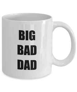 Big Bad Dad Mug Funny Gift Idea for Novelty Gag Coffee Tea Cup-Coffee Mug