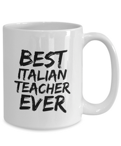 Italian Teacher Mug Best Ever Funny Gift Idea for Novelty Gag Coffee Tea Cup-[style]