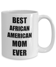 Load image into Gallery viewer, African American Mom Mug Funny Gift Idea for Novelty Gag Coffee Tea Cup-Coffee Mug