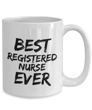 Load image into Gallery viewer, Registred Nurse Mug Best Ever Funny Gift for Coworkers Novelty Gag Coffee Tea Cup-Coffee Mug