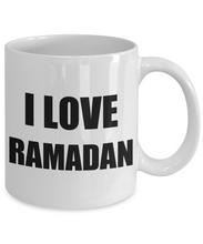 Load image into Gallery viewer, Mug I Love Ramadan Funny Gift Idea Novelty Gag Coffee Tea Cup-[style]