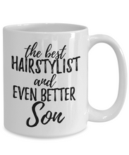 Load image into Gallery viewer, Hairstylist Son Funny Gift Idea for Child Coffee Mug The Best And Even Better Tea Cup-Coffee Mug