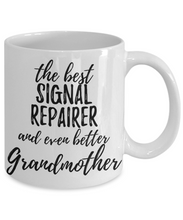 Load image into Gallery viewer, Signal Repairer Grandmother Funny Gift Idea for Grandma Coffee Mug The Best And Even Better Tea Cup-Coffee Mug