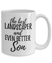 Load image into Gallery viewer, Landscaper Son Funny Gift Idea for Child Coffee Mug The Best And Even Better Tea Cup-Coffee Mug