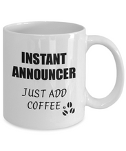 Load image into Gallery viewer, Announcer Mug Instant Just Add Coffee Funny Gift Idea for Corworker Present Workplace Joke Office Tea Cup-Coffee Mug