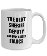 Load image into Gallery viewer, Sheriff Deputy Fiance Mug Funny Gift Idea for Betrothed Gag Inspiring Joke The Best And Even Better Coffee Tea Cup-Coffee Mug