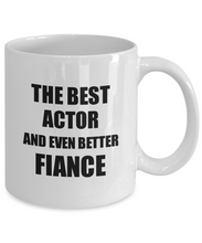 Load image into Gallery viewer, Actor Fiance Mug Funny Gift Idea for Betrothed Gag Inspiring Joke The Best And Even Better Coffee Tea Cup-Coffee Mug