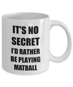 Matball Mug Sport Fan Lover Funny Gift Idea Novelty Gag Coffee Tea Cup-Coffee Mug