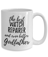 Load image into Gallery viewer, Watch Repairer Godfather Funny Gift Idea for Godparent Coffee Mug The Best And Even Better Tea Cup-Coffee Mug