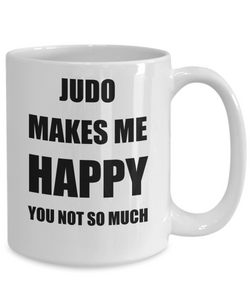 Judo Mug Lover Fan Funny Gift Idea Hobby Novelty Gag Coffee Tea Cup Makes Me Happy-Coffee Mug