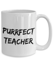 Load image into Gallery viewer, Purrfect Teacher Mug Funny Gift Idea for Novelty Gag Coffee Tea Cup-[style]