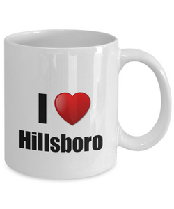 Hillsboro Mug I Love City Lover Pride Funny Gift Idea for Novelty Gag Coffee Tea Cup-Coffee Mug
