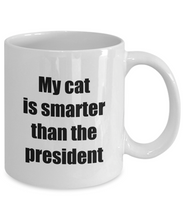 Load image into Gallery viewer, My Cat Is Smarter Than The President Mug Funny Gift Idea for Novelty Gag Coffee Tea Cup-[style]