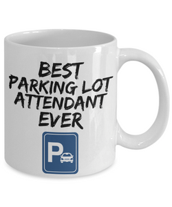 Parking Lot Attendant Mug - Best Parkinglot Attendant Ever - Funny Gift-Coffee Mug