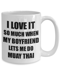 Muay Thai Mug Funny Gift Idea For Girlfriend I Love It When My Boyfriend Lets Me Novelty Gag Sport Lover Joke Coffee Tea Cup-Coffee Mug