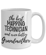 Load image into Gallery viewer, Mapping Technician Grandmother Funny Gift Idea for Grandma Coffee Mug The Best And Even Better Tea Cup-Coffee Mug