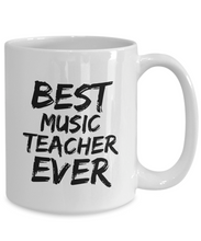 Load image into Gallery viewer, Music Teacher Mug Best Ever Funny Gift for Coworkers Novelty Gag Coffee Tea Cup-Coffee Mug