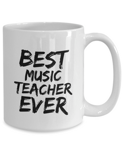 Music Teacher Mug Best Ever Funny Gift for Coworkers Novelty Gag Coffee Tea Cup-Coffee Mug