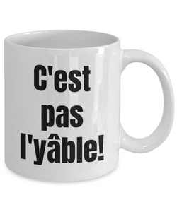 C'est pas l'yable Mug Quebec Swear In French Expression Funny Gift Idea for Novelty Gag Coffee Tea Cup-Coffee Mug