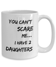 Load image into Gallery viewer, I have 2 daughters mug-Coffee Mug