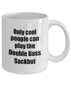 Double Bass Sackbut Player Mug Musician Funny Gift Idea Gag Coffee Tea Cup-Coffee Mug