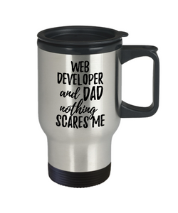Funny Web Developer Dad Travel Mug Gift Idea for Father Gag Joke Nothing Scares Me Coffee Tea Insulated Lid Commuter 14 oz Stainless Steel-Travel Mug