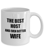 Load image into Gallery viewer, Host Wife Mug Funny Gift Idea for Spouse Gag Inspiring Joke The Best And Even Better Coffee Tea Cup-Coffee Mug