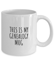 Load image into Gallery viewer, This Is My Genealogy Mug Funny Gift Idea For Hobby Lover Fanatic Quote Fan Present Gag Coffee Tea Cup-Coffee Mug