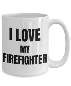 I Love My Firefighter Mug Funny Gift Idea Novelty Gag Coffee Tea Cup-Coffee Mug