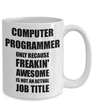 Load image into Gallery viewer, Computer Programmer Mug Freaking Awesome Funny Gift Idea for Coworker Employee Office Gag Job Title Joke Coffee Tea Cup-Coffee Mug