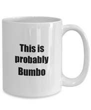 Load image into Gallery viewer, This Is Probably Bumbo Mug Funny Alcohol Lover Gift Drink Quote Alcoholic Gag Coffee Tea Cup-Coffee Mug