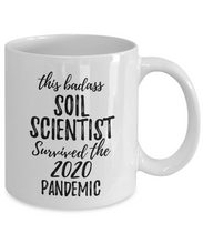 Load image into Gallery viewer, This Badass Soil Scientist Survived The 2020 Pandemic Mug Funny Coworker Gift Epidemic Worker Gag Coffee Tea Cup-Coffee Mug