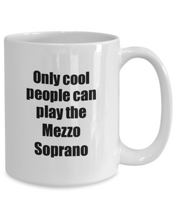 Mezzo Soprano Player Mug Musician Funny Gift Idea Gag Coffee Tea Cup-Coffee Mug