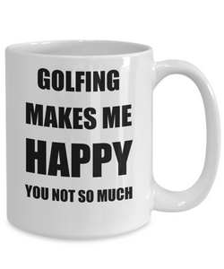 Golfing Mug Lover Fan Funny Gift Idea Hobby Novelty Gag Coffee Tea Cup Makes Me Happy-Coffee Mug