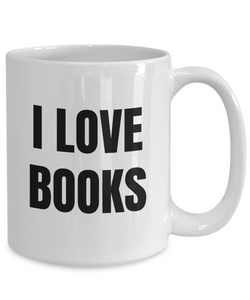 I Love Book Mug Books Funny Gift Idea Novelty Gag Coffee Tea Cup-Coffee Mug