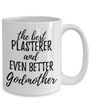Load image into Gallery viewer, Plasterer Godmother Funny Gift Idea for Godparent Coffee Mug The Best And Even Better Tea Cup-Coffee Mug