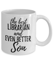 Load image into Gallery viewer, Librarian Son Funny Gift Idea for Child Coffee Mug The Best And Even Better Tea Cup-Coffee Mug