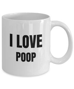 I Love Poop Mug Funny Gift Idea Novelty Gag Coffee Tea Cup-Coffee Mug