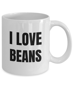 I Love Beans Mug Funny Gift Idea Novelty Gag Coffee Tea Cup-Coffee Mug