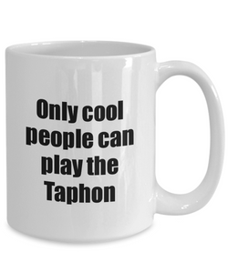 Taphon Player Mug Musician Funny Gift Idea Gag Coffee Tea Cup-Coffee Mug