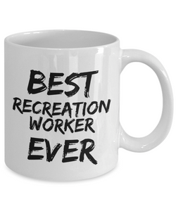 Recreation Worker Mug Best Ever Funny Gift for Coworkers Novelty Gag Coffee Tea Cup-Coffee Mug