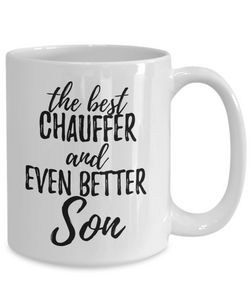 Chauffer Son Funny Gift Idea for Child Coffee Mug The Best And Even Better Tea Cup-Coffee Mug