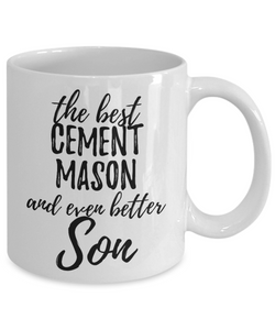 Cement Mason Son Funny Gift Idea for Child Coffee Mug The Best And Even Better Tea Cup-Coffee Mug