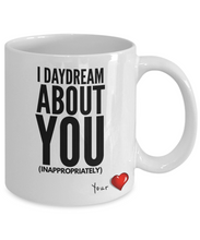Load image into Gallery viewer, I DayDream About You-Coffee Mug