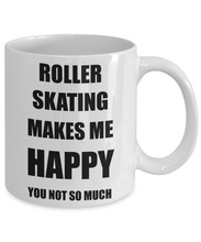 Load image into Gallery viewer, Roller Skating Mug Lover Fan Funny Gift Idea Hobby Novelty Gag Coffee Tea Cup Makes Me Happy-Coffee Mug