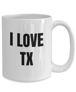 I Love Tx Mug Texas Funny Gift Idea Novelty Gag Coffee Tea Cup-Coffee Mug