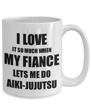 Load image into Gallery viewer, Aiki-Jujutsu Mug Funny Gift Idea For Fiancee I Love It When My Fiance Lets Me Novelty Gag Sport Lover Joke Coffee Tea Cup-Coffee Mug
