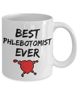 Phlebotomist Mug - Best Phlebotomist Ever - Funny Gift for Plebotomist-Coffee Mug