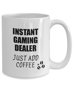 Gaming Dealer Mug Instant Just Add Coffee Funny Gift Idea for Coworker Present Workplace Joke Office Tea Cup-Coffee Mug